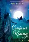 Cover of Centaur Rising
