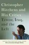 Cover of Christopher Hitchens and His Critics: Terror, Iraq and the Left