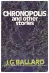 Cover of Chronopolis and Other Stories