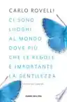 Cover of Ci sono luoghi al mondo dove più che le regole è importante la gentilezza