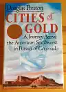 Cover of Cities of Gold: A Journey Across the American Southwest in Pursuit of Coronado