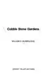Cover of Cobble Stone Gardens