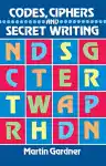 Cover of Codes, Ciphers and Secret Writing
