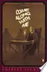 Cover of Come Along with Me: Part of a Novel, Sixteen Stories, and Three Lectures