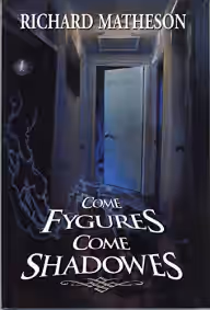 Cover of Come Fygures, Come Shadowes