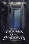 Cover of Come Fygures, Come Shadowes