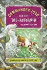 Cover of Commander Toad and the Dis-Asteroid
