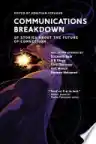 Cover of Communications Breakdown: SF Stories about the Future of Connection