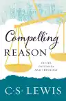 Cover of Compelling Reason: Essays on Ethics and Theology