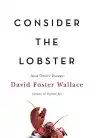 Cover of Consider the Lobster and Other Essays