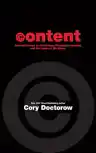 Cover of Content: Selected Essays on Technology, Creativity, Copyright, and the Future of the Future