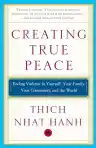 Cover of Creating True Peace: Ending Violence in Yourself, Your Family, Your Community, and the World