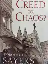 Cover of Creed or Chaos? and Other Essays in Popular Theology