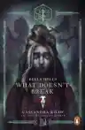 Cover of Critical Role: Bells Hells—What Doesn't Break