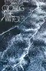 Cover of Crossing the Water