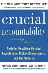 Cover of Crucial Accountability: Tools for Resolving Violated Expectations, Broken Commitments, and Bad Behavior