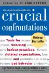 Cover of Crucial Confrontations: Tools for Resolving Broken Promises, Violated Expectations, and Bad Behavior