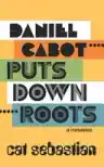 Cover of Daniel Cabot Puts Down Roots