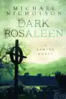 Cover of Dark Rosaleen: A Famine Novel