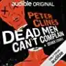 Cover of Dead Men Can't Complain and Other Stories