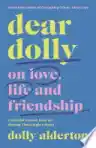 Cover of Dear Dolly: On Love, Life and Friendship
