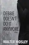 Cover of Debbie Doesn't Do It Anymore