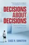 Cover of Decisions about Decisions: Practical Reason in Ordinary Life