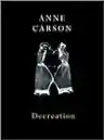 Cover of Decreation: Poetry, Essays, Opera