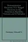Cover of Demonstration Elections: U.S.-Staged Elections in the Dominican Republic, Vietnam, and El Salvador