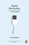 Cover of Digital Minimalism: Choosing a Focused Life in a Noisy World