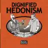 Cover of Dignified Hedonism: A Collection of Basic Instructions Volume 4