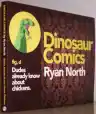 Cover of Dinosaur Comics: Dudes Already Know About Chickens