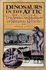 Cover of Dinosaurs in the Attic: An Excursion into the American Museum of Natural History