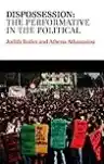 Cover of Dispossession: The Performative in the Political