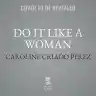 Cover of Do It Like a Woman ... and Change the World