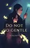 Cover of Do Not Go Gentle