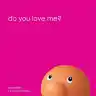 Cover of Do You Love Me?