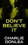 Cover of Don't Believe It