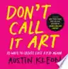 Cover of Don’t Call It Art