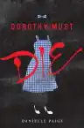 Cover of Dorothy Must Die