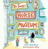 Cover of Dr. Seuss's Horse Museum