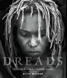Cover of Dreads: Sacred Rites of the Natural Hair Revolution