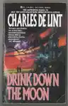 Cover of Drink Down the Moon