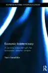 Cover of Economic Indeterminacy: A Personal Encounter with the Economists’ Peculiar Nemesis