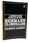 Cover of Eichmann in Jerusalem: A Report on the Banality of Evil