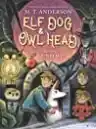 Cover of Elf Dog & Owl Head