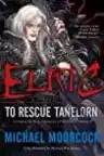 Cover of Elric: To Rescue Tanelorn
