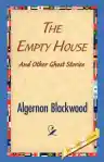 Cover of The Empty House and Other Ghost Stories