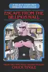 Cover of Escape From The Billings Mall: A Select Your Own Timeline Adventure