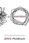 Cover of Essentialism: The Disciplined Pursuit of Less